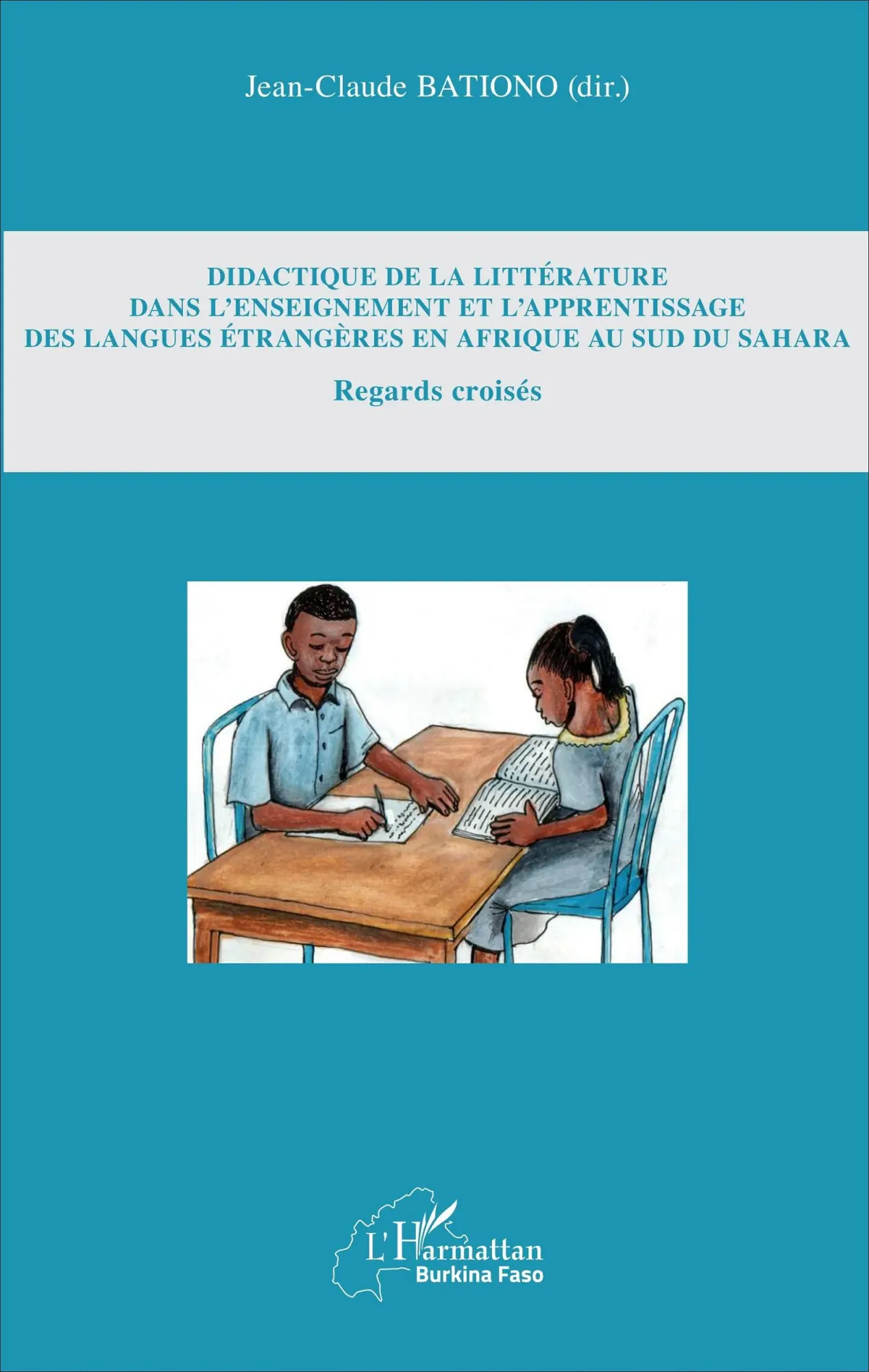Cover: 9782343111698 | Didactique de la littérature dans l'enseignement et l'apprentissage...