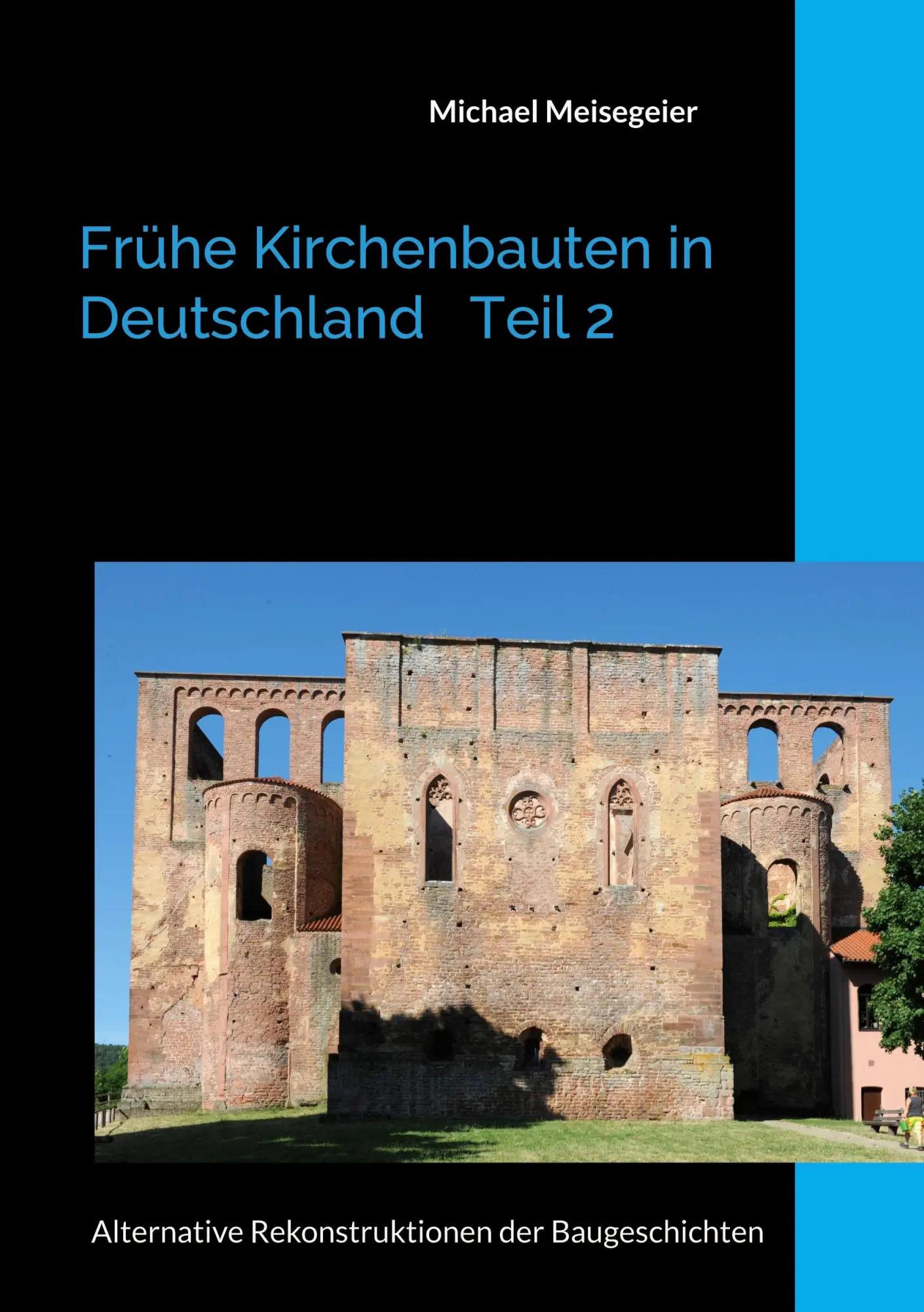 Cover: 9783695701698 | Frühe Kirchenbauten in Deutschland Teil 2 | Michael Meisegeier | Buch