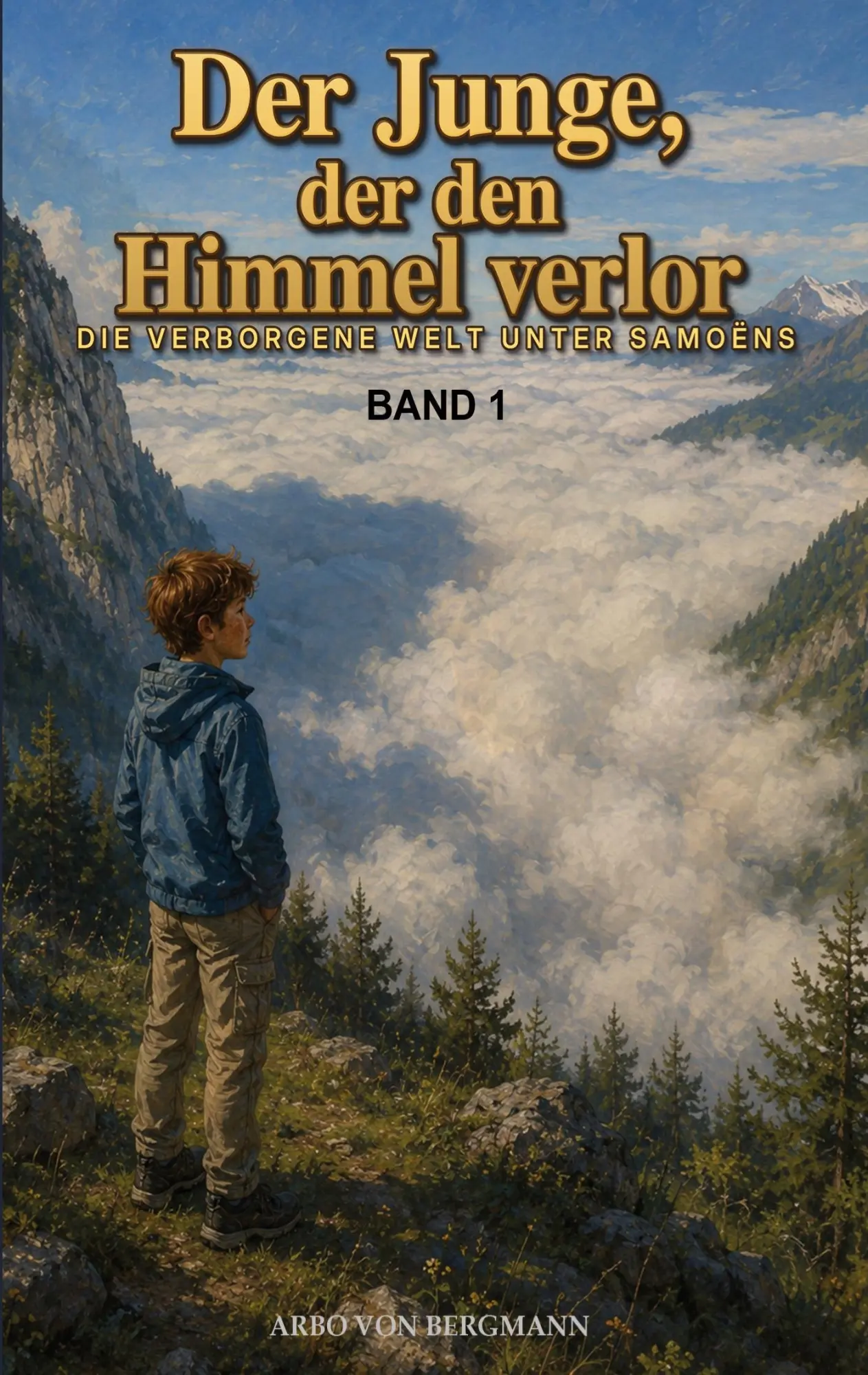 Cover: 9783819231698 | Der Junge, der den Himmel verlor | Die verborgene Welt unter Samoëns