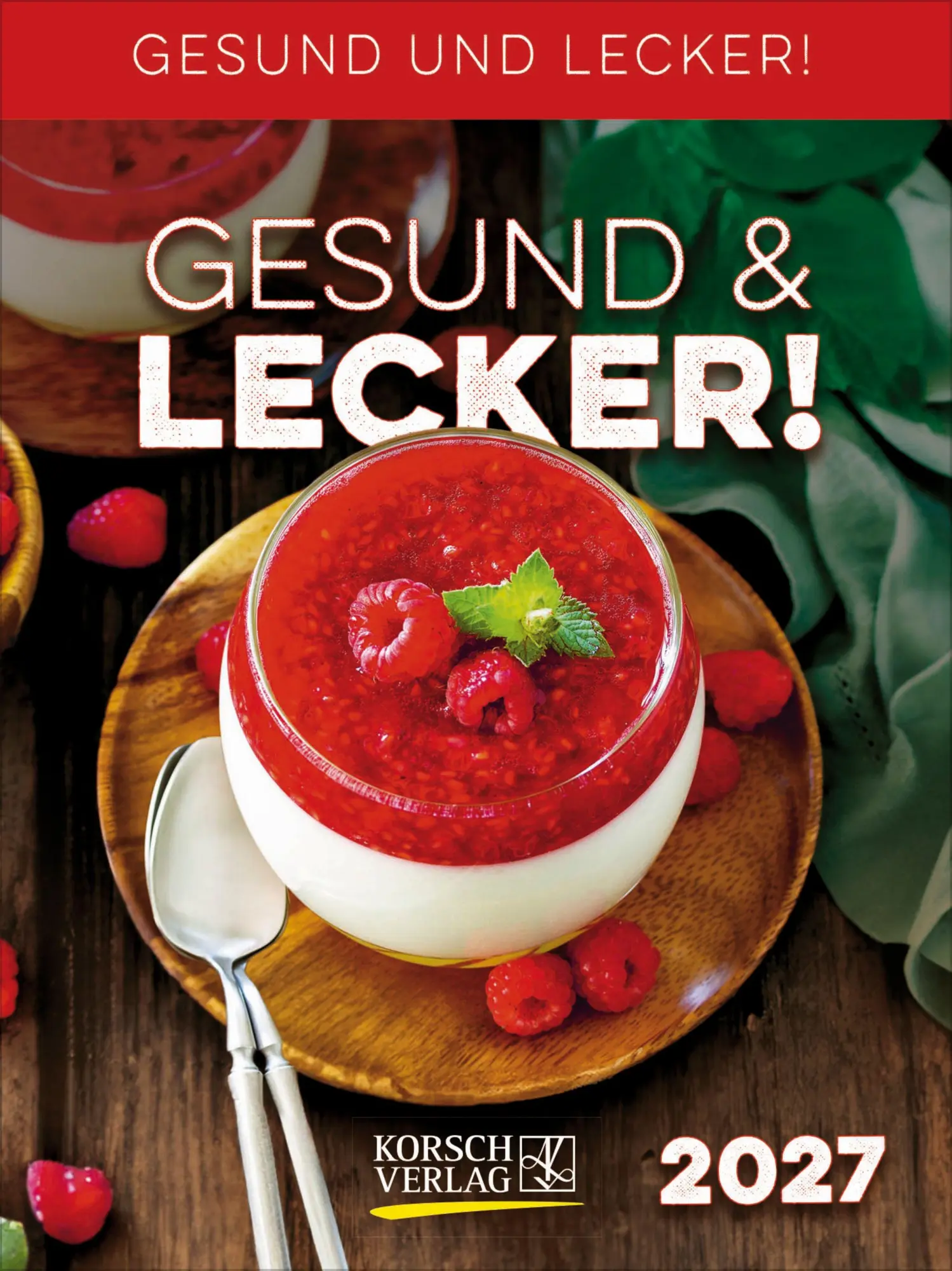 Cover: 9783819301698 | Gesund &amp; Lecker! 2027 | Korsch Verlag | Kalender | 328 S. | Deutsch