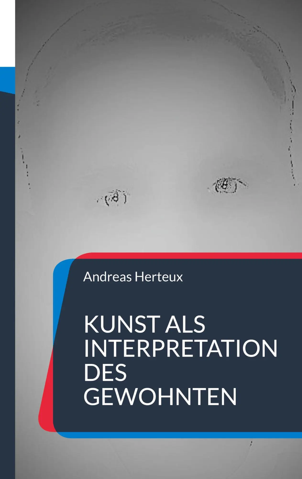 Cover: 9783948621698 | Kunst als Interpretation des Gewohnten | Gedichte und Aphorismen