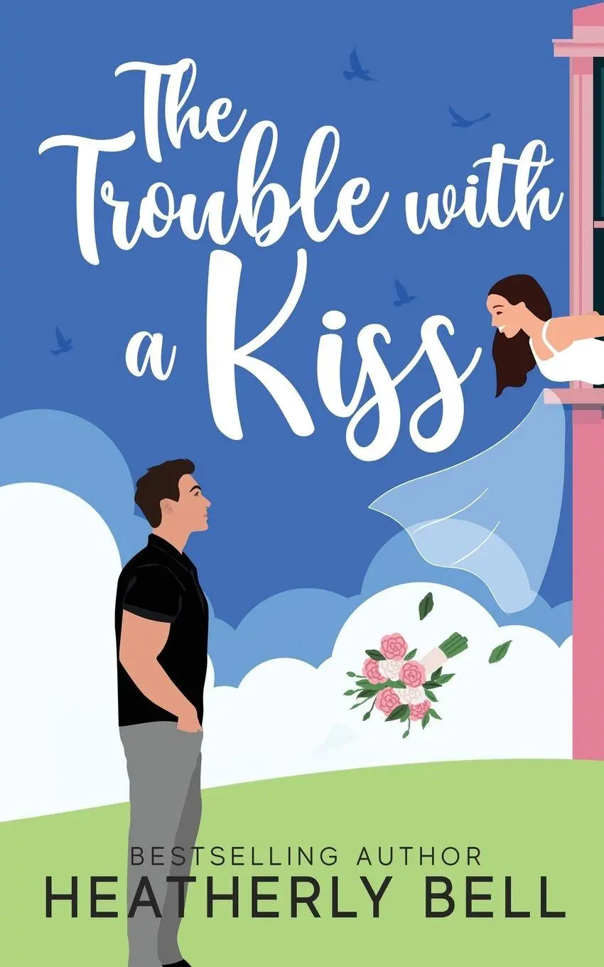 Cover: 9780996661898 | The Trouble with a Kiss | Heatherly Bell | Taschenbuch | Englisch