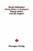 Cover: 9783851651898 | König Midas in Budapest | Georg Lukács und die Ungarn | Hellenbart
