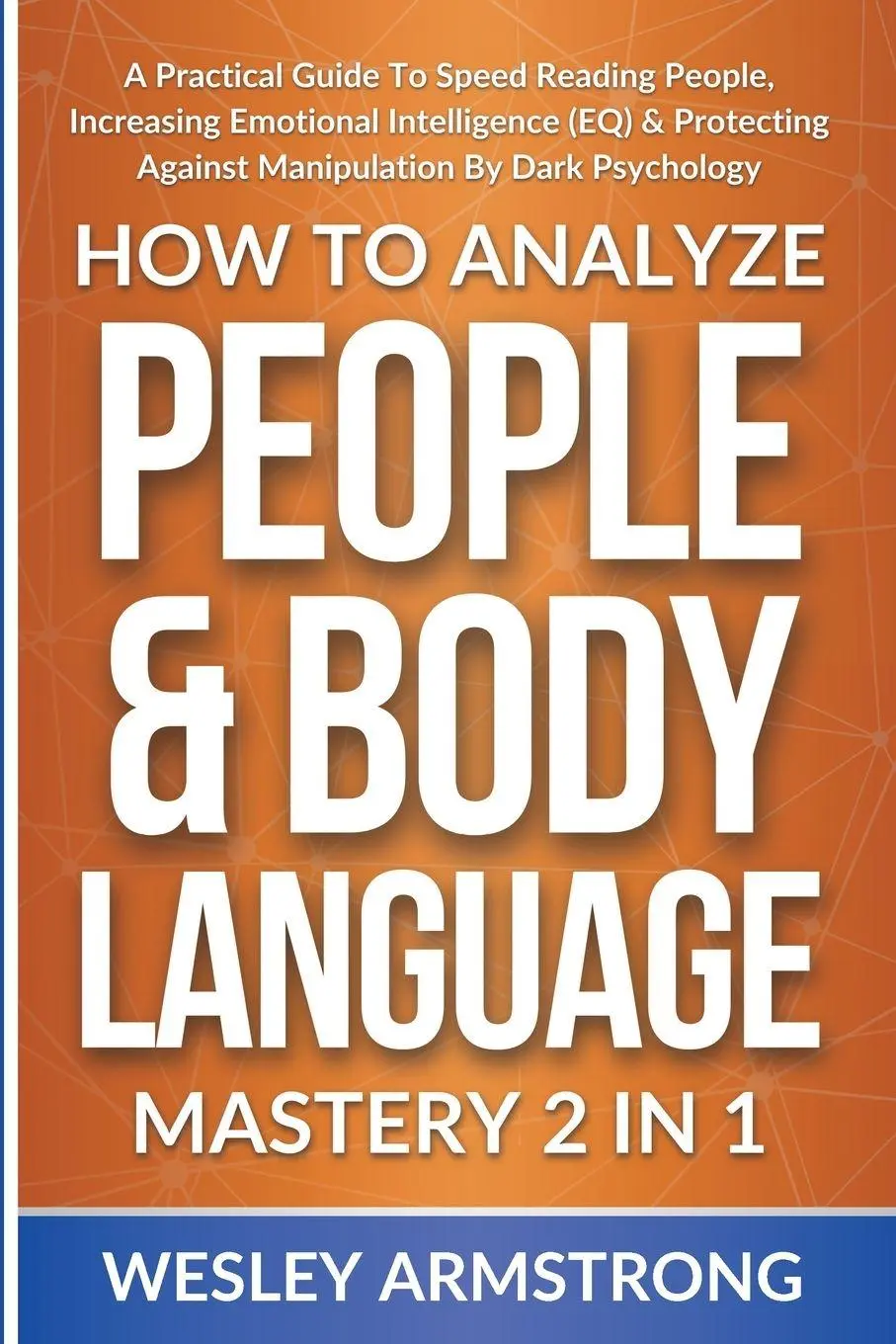 Cover: 9781801341998 | How To Analyze People &amp; Body Language Mastery 2 in 1 | Armstrong