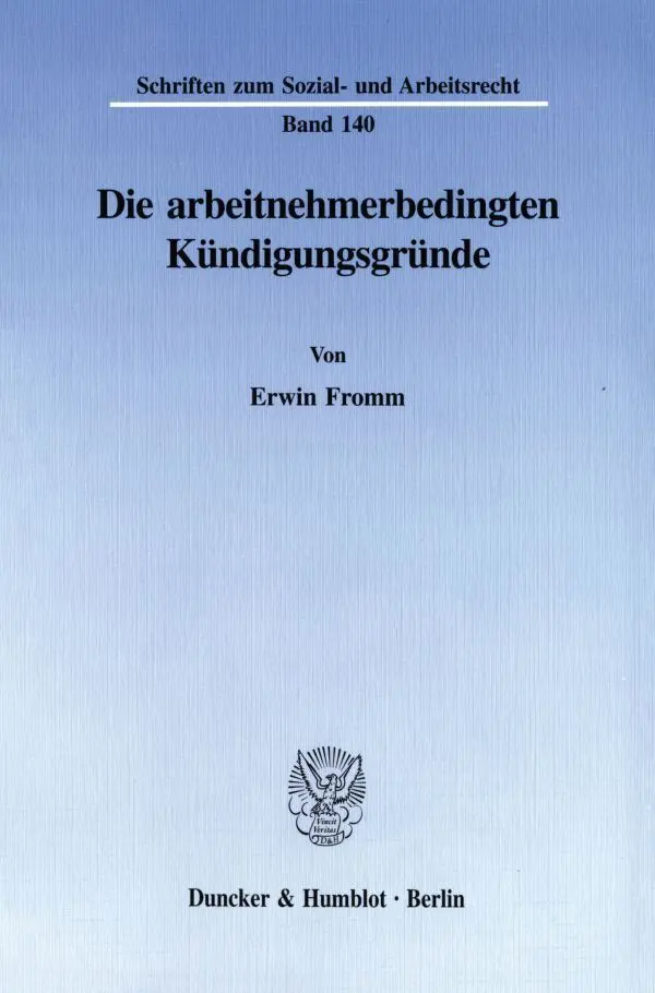 Cover: 9783428081998 | Die arbeitnehmerbedingten Kündigungsgründe. | Erwin Fromm | Buch