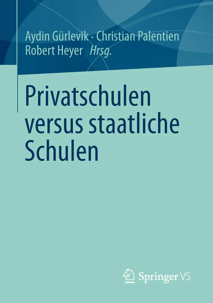 Cover: 9783531181998 | Privatschulen versus staatliche Schulen | Aydin Gürlevik (u. a.) | vi