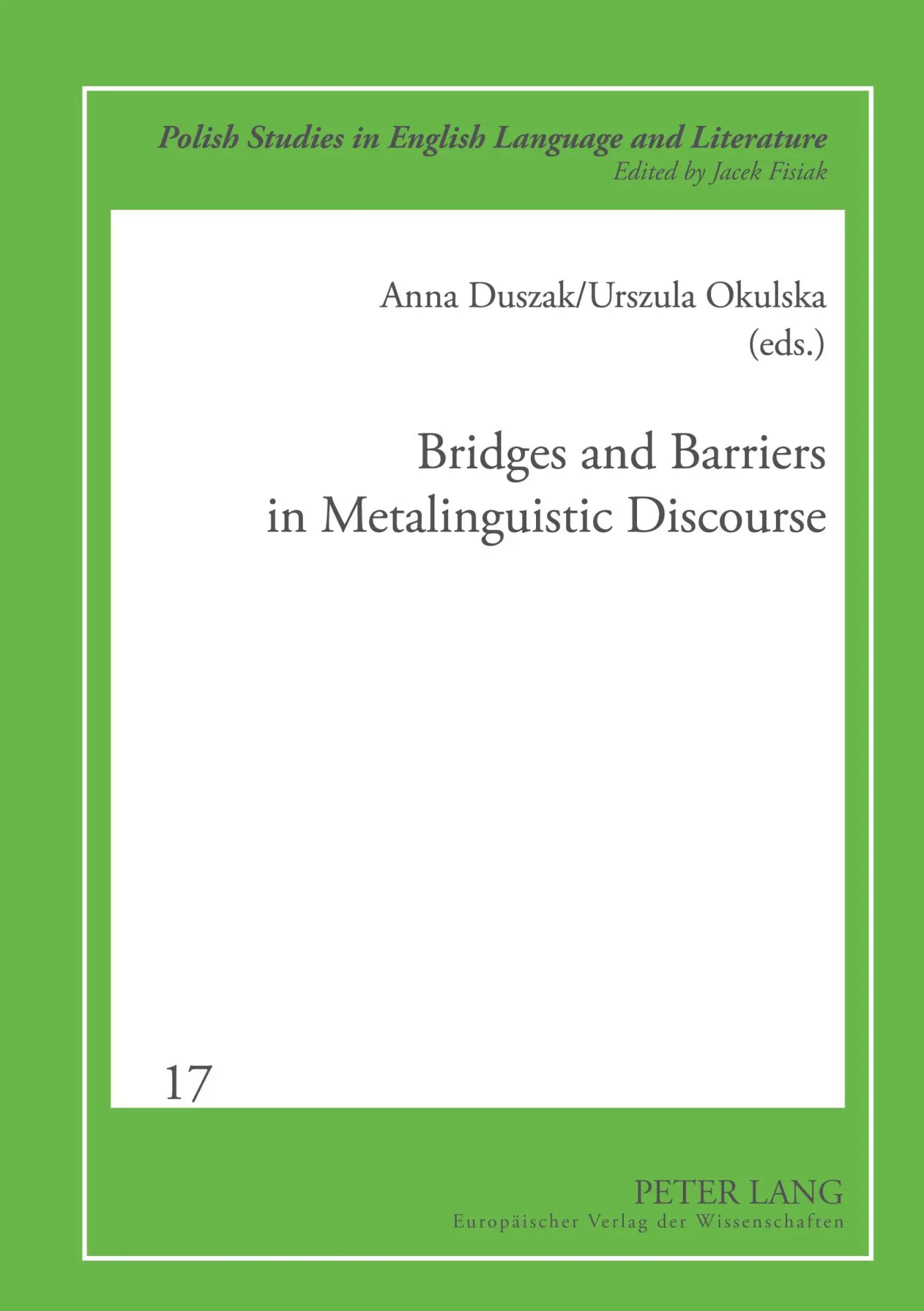 Bridges and Barriers in Metalinguistic Discourse (Polish Studies in English Language and Literature)