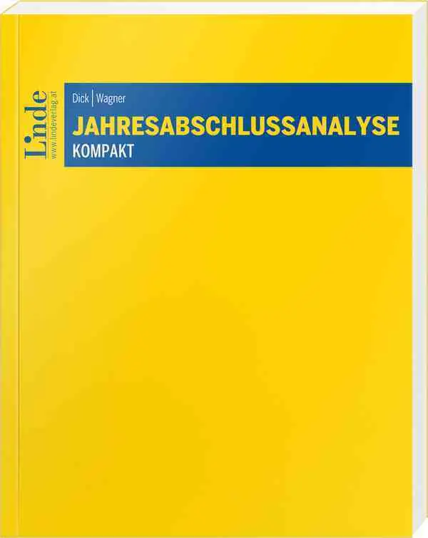 Cover: 9783707331998 | Jahresabschlussanalyse kompakt | Markus Dick (u. a.) | Taschenbuch