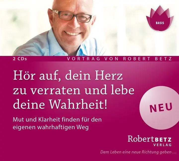 Hör auf, dein Herz zu verraten und lebe deine Wahrheit!, 2 Audio-CDs