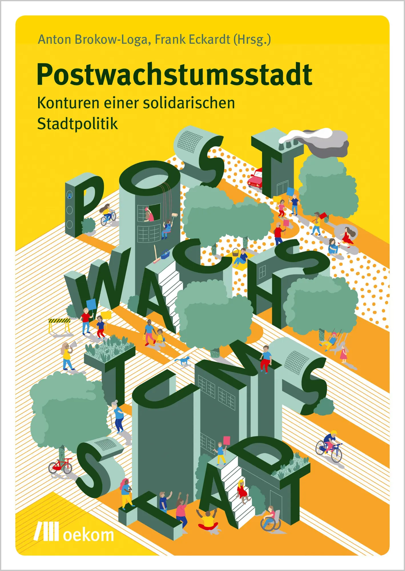 Cover: 9783962381998 | Postwachstumsstadt | Konturen einer solidarischen Stadtpolitik | Buch