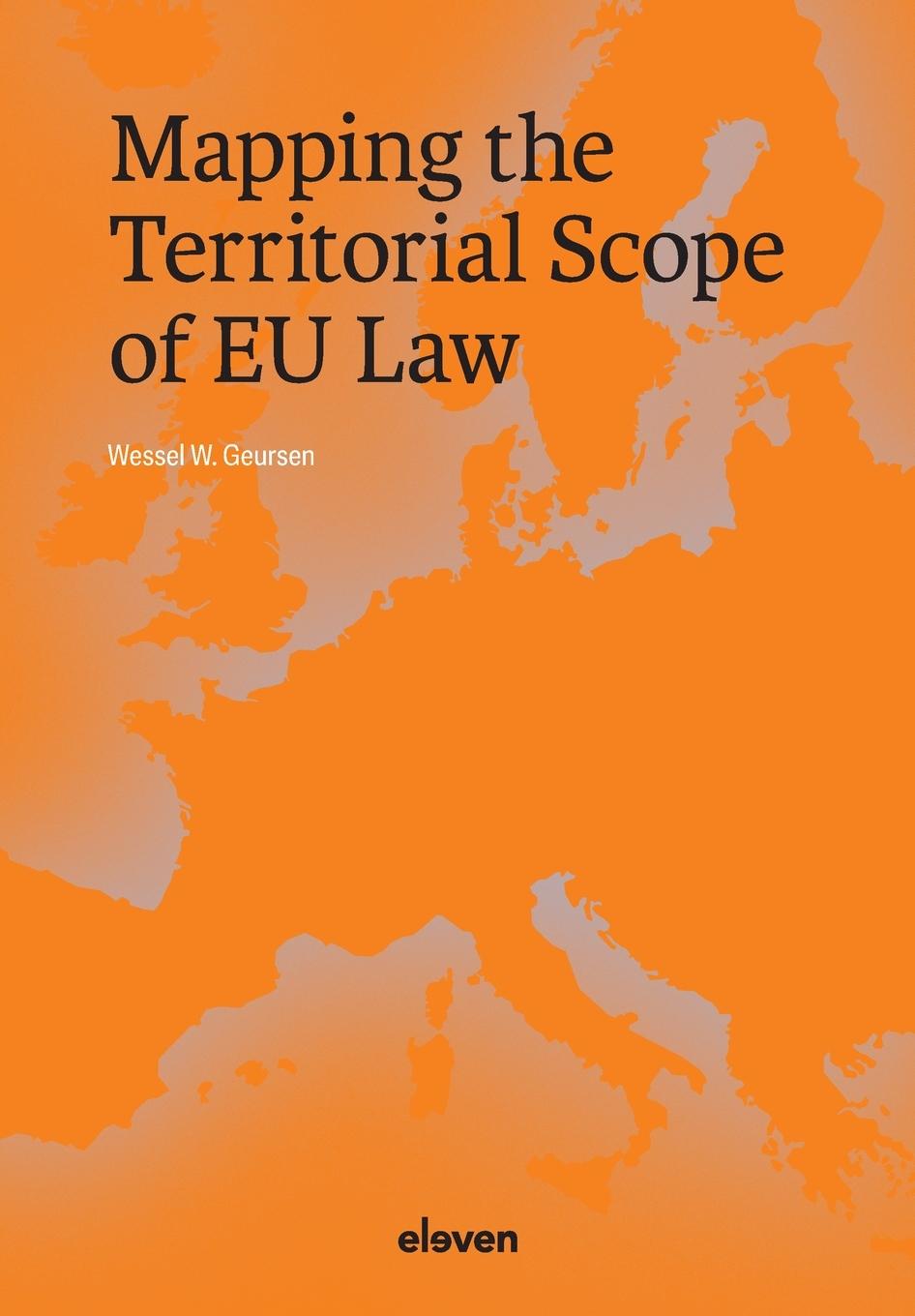 Cover: 9789047301998 | Mapping the Territorial Scope of EU Law | W. W. Geursen | Taschenbuch