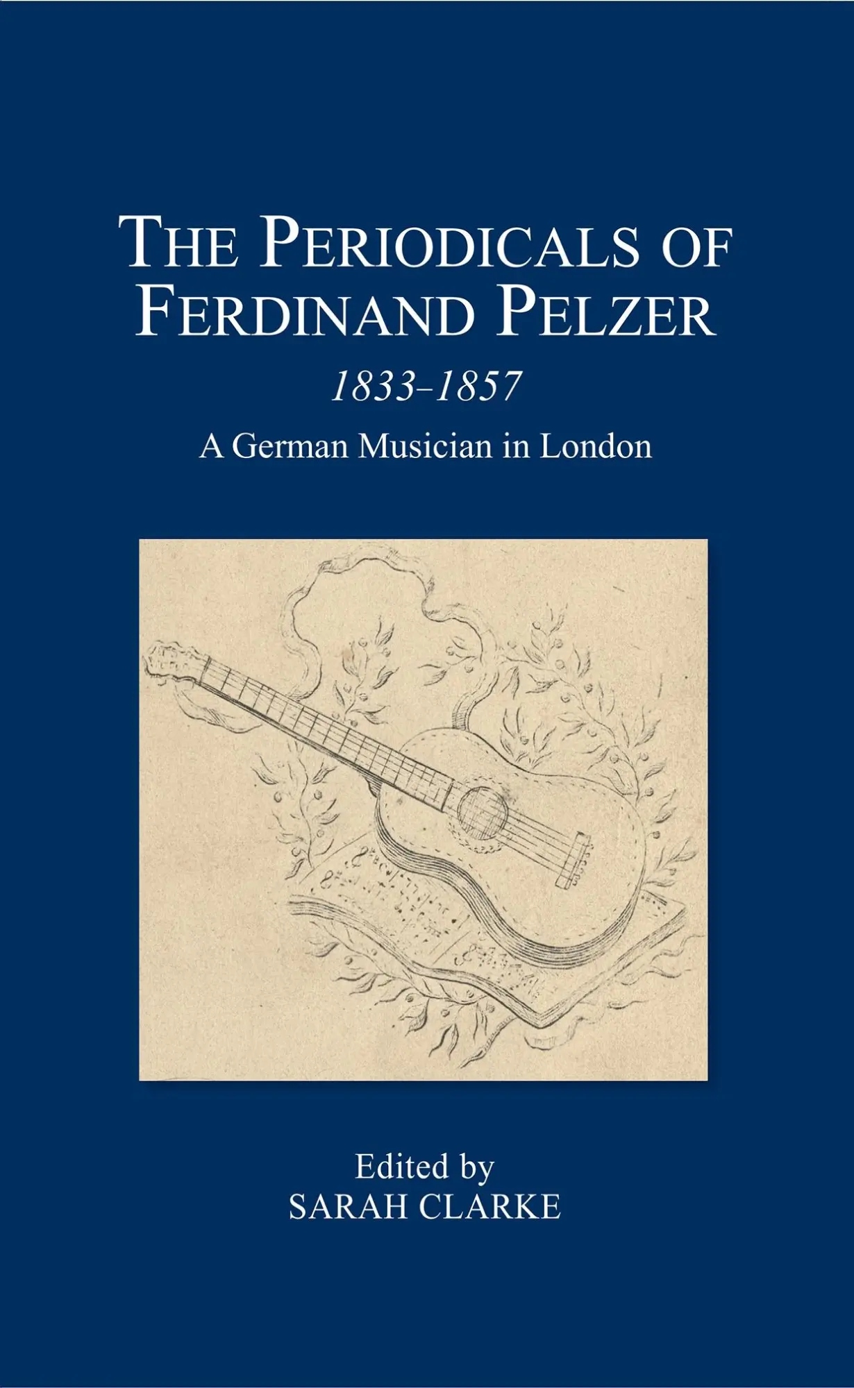 Cover: 9780900952098 | The Periodicals of Ferdinand Pelzer (1833-1857) | Sarah Clarke | Buch