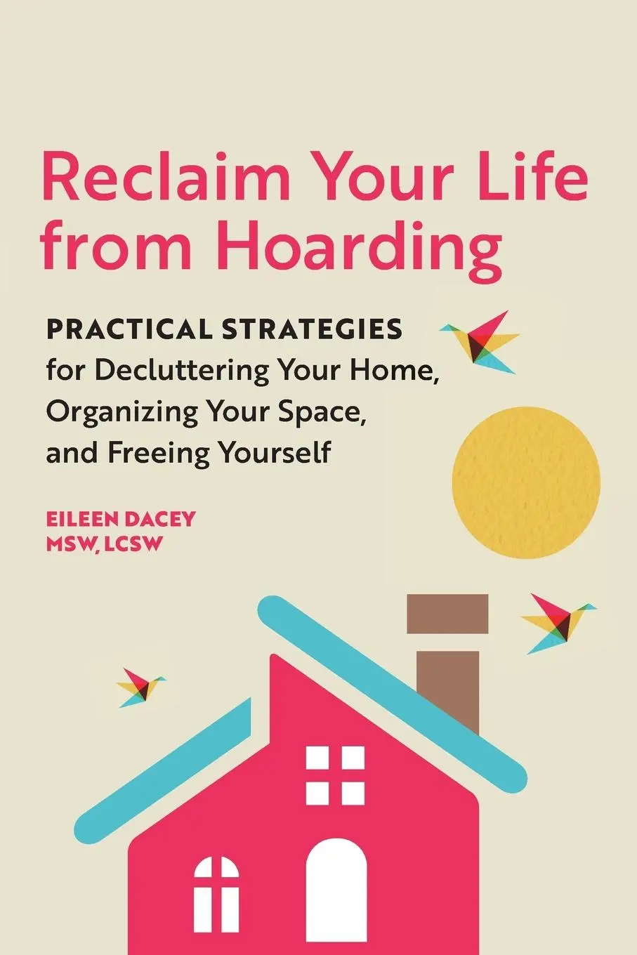 Cover: 9781646112098 | Reclaim Your Life From Hoarding | Eileen Dacey | Taschenbuch | 2020