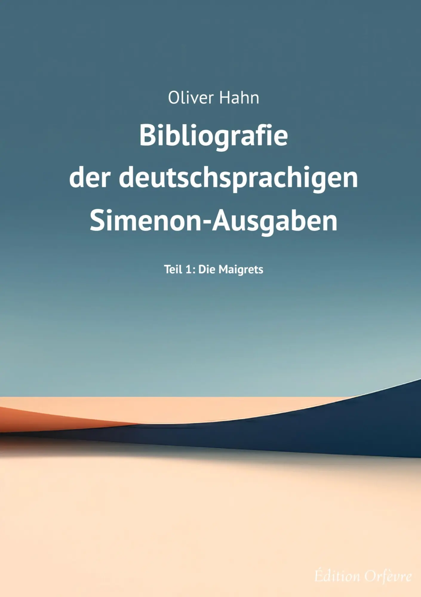 Cover: 9783347932098 | Simenon-Bibliografie | Teil 1: Die Maigrets | Oliver Hahn | Buch