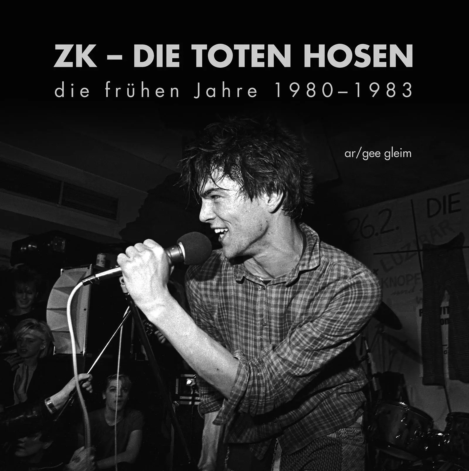 Cover: 9783946502098 | ZK - DIE TOTEN HOSEN | die frühen Jahre 1980 -1983 | Buch | 248 S.