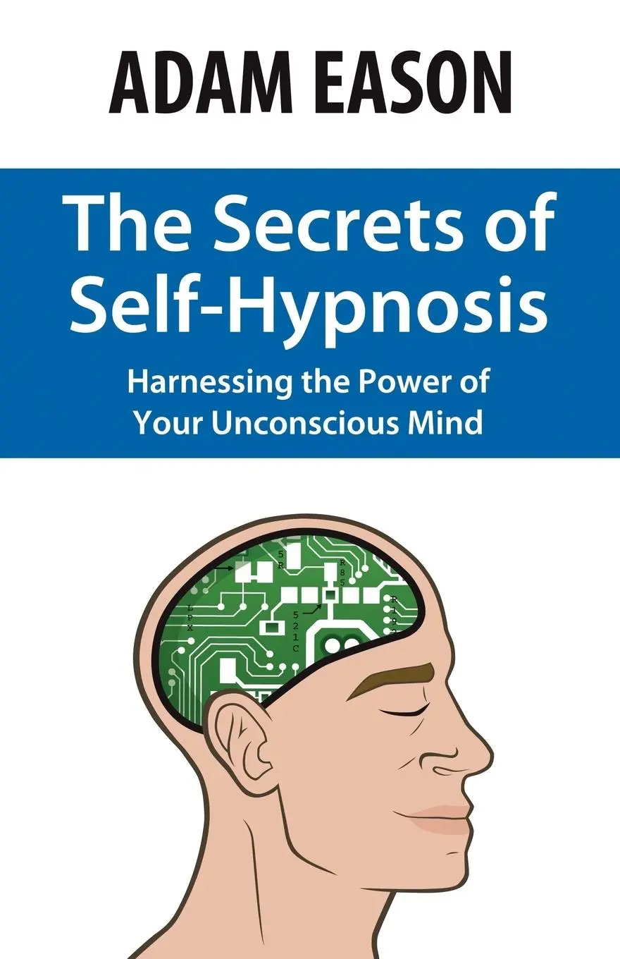 Cover: 9780970932198 | The Secrets of Self-Hypnosis: Harnessing the Power of Your...