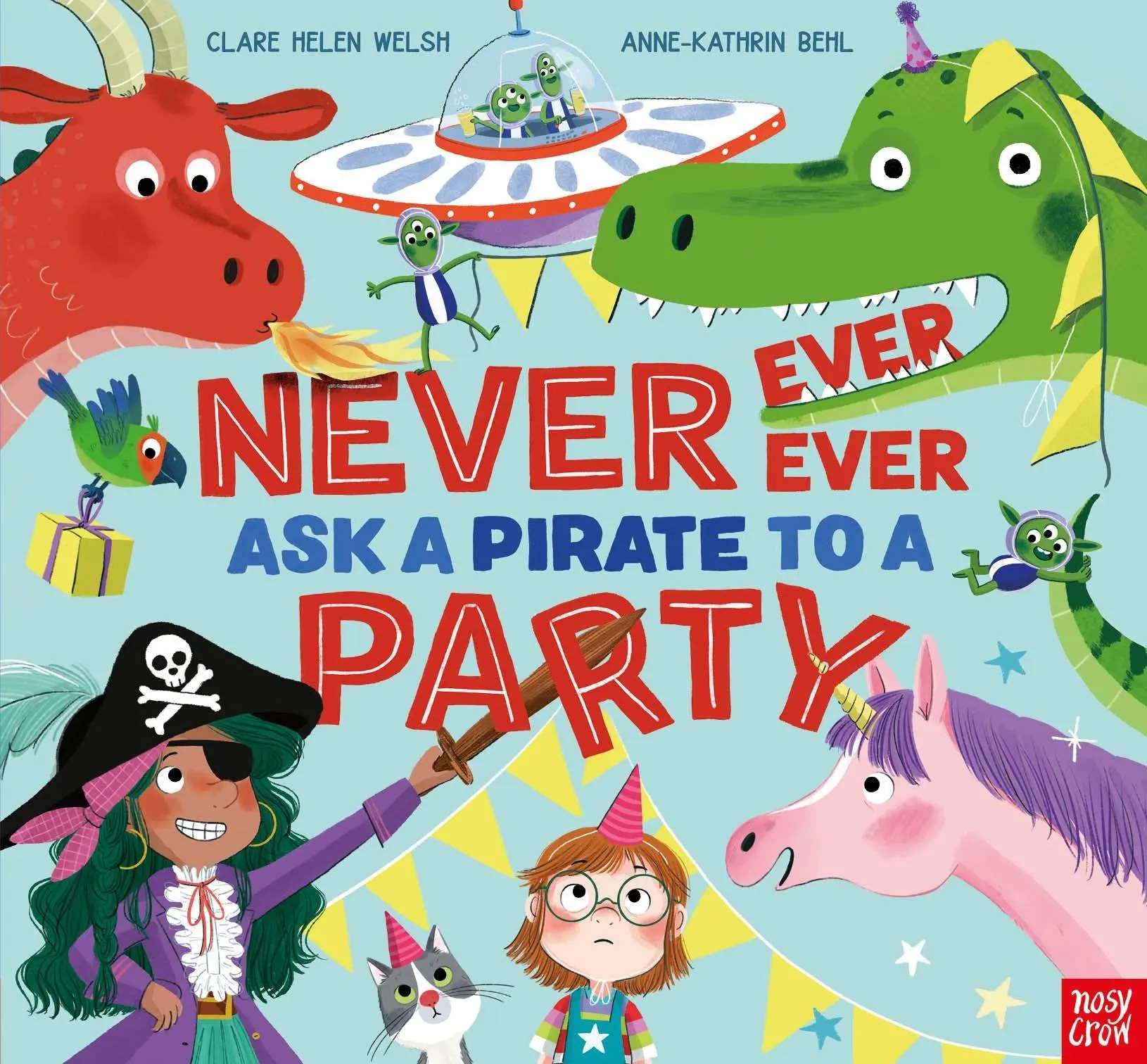 Cover: 9781839942198 | Never, Ever, Ever Ask a Pirate to a Party | Clare Helen Welsh | Buch