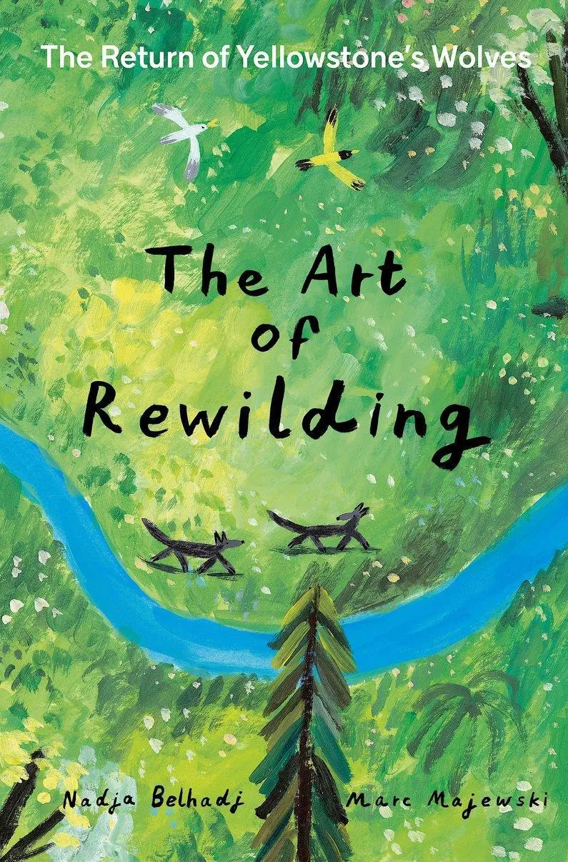Cover: 9781990252198 | The Art of Rewilding | The Return of Yellowstone's Wolves | Belhadj
