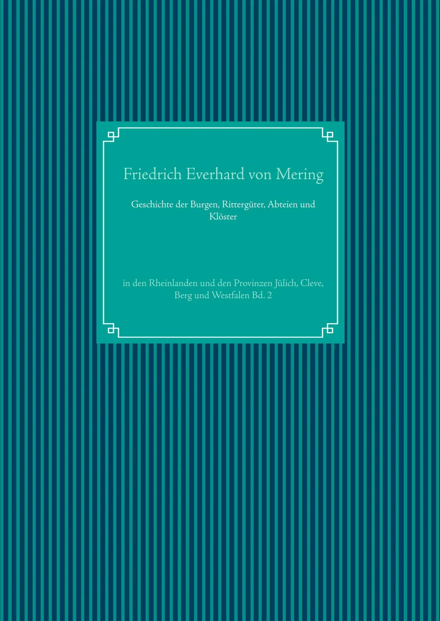 Cover: 9783752832198 | Geschichte der Burgen, Rittergüter, Abteien und Klöster | Mering