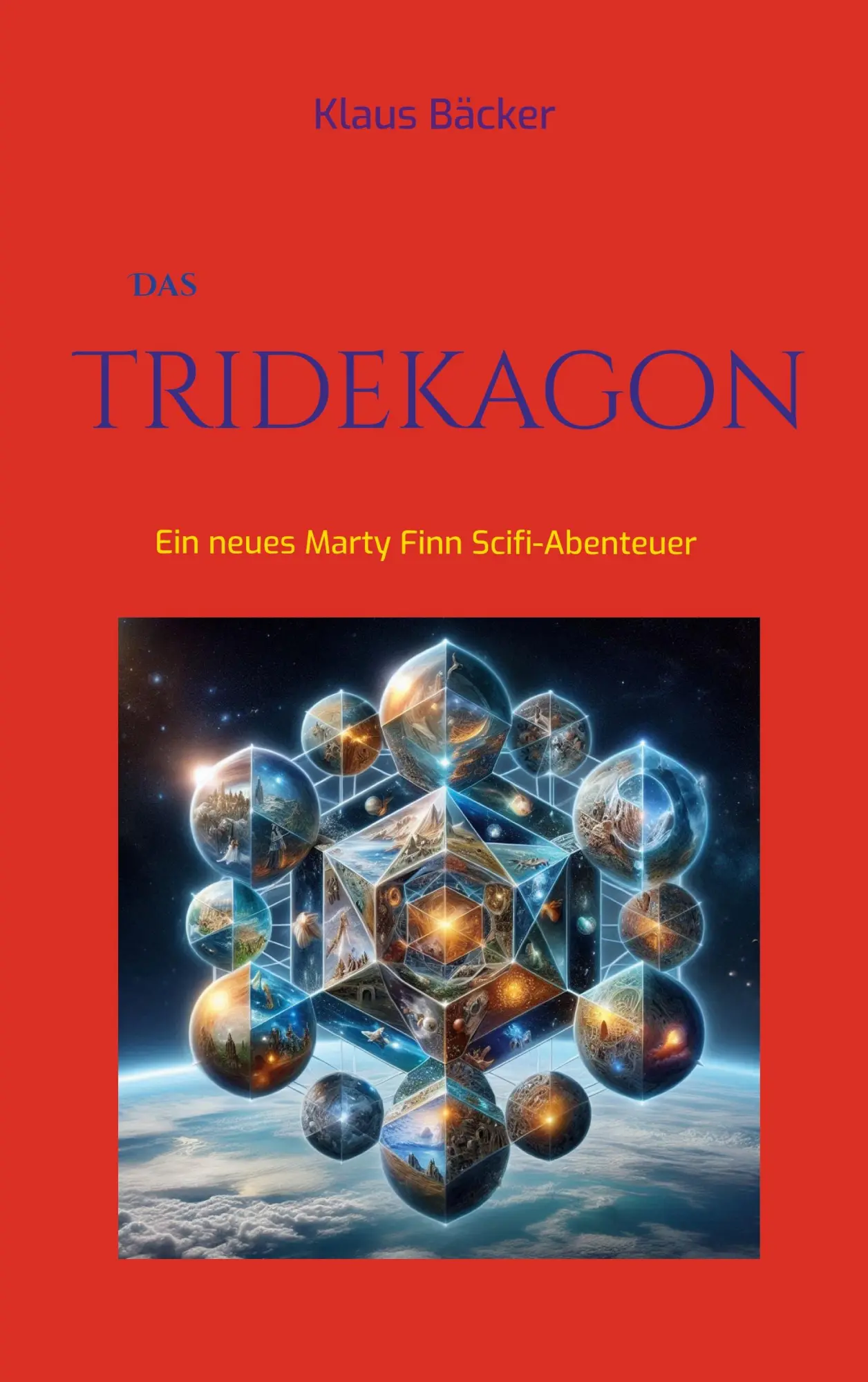 Cover: 9783759792198 | Das Tridekagon | Ein neues Marty Finn Scifi-Abenteuer | Klaus Bäcker