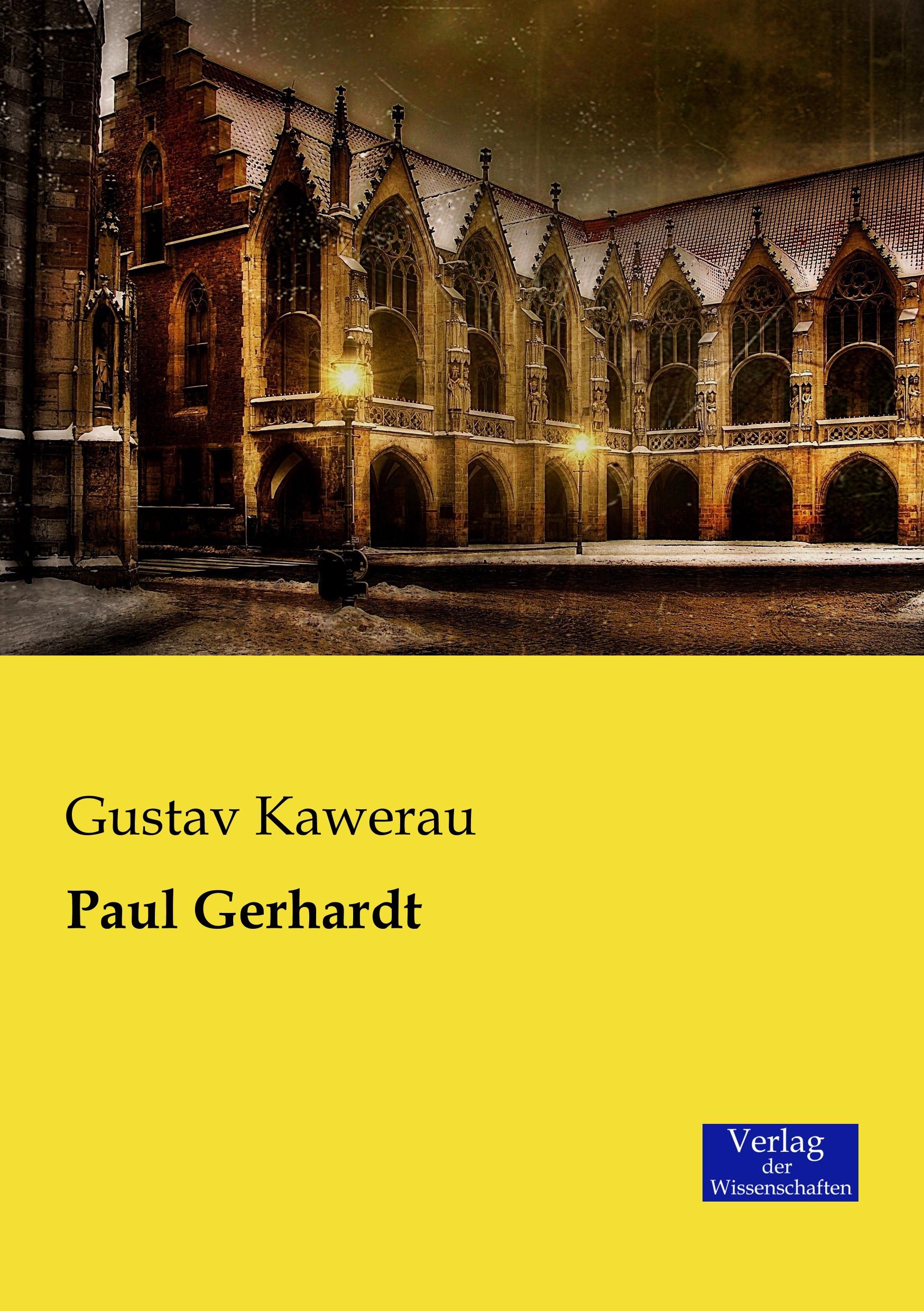 Paul Gerhardt | Gustav Kawerau | Taschenbuch | Paperback | 92 S. | Deutsch | 2019 | Vero Verlag | EAN 9783957002198 - Kawerau, Gustav