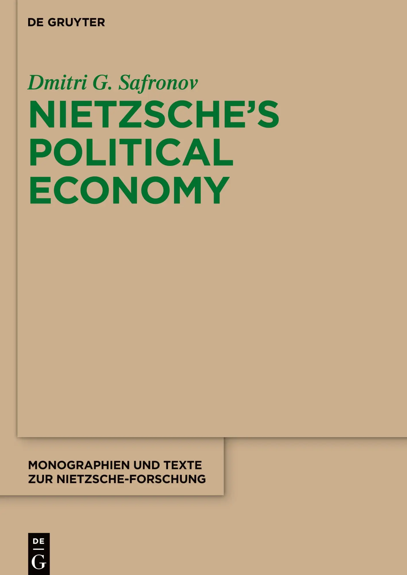 Cover: 9783110752298 | Nietzsche's Political Economy | Dmitri G. Safronov | Buch | XLVI
