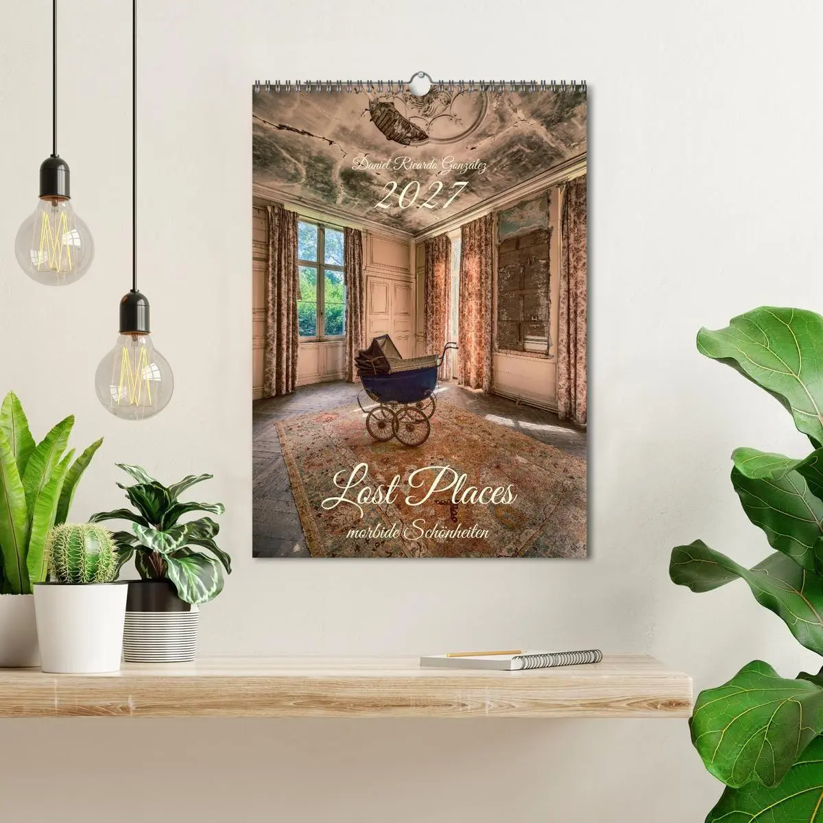 Bild: 9783569462298 | Lost Places - morbide Schönheiten (Wandkalender 2027 DIN A3 hoch),...