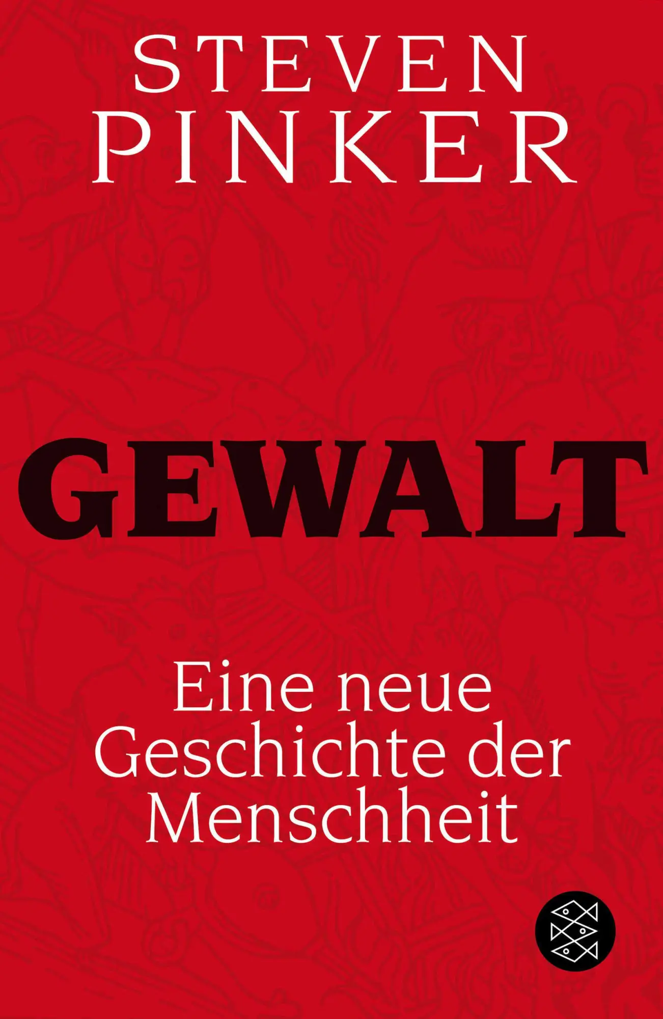 Cover: 9783596192298 | Gewalt | Eine neue Geschichte der Menschheit | Steven Pinker | Buch