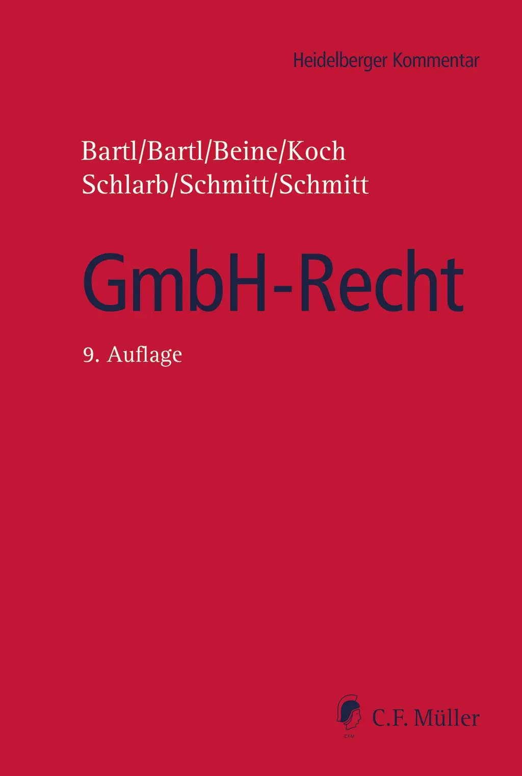 Cover: 9783811462298 | GmbH-Recht | Harald Bartl (u. a.) | Buch | Müller C. F. Kommentar