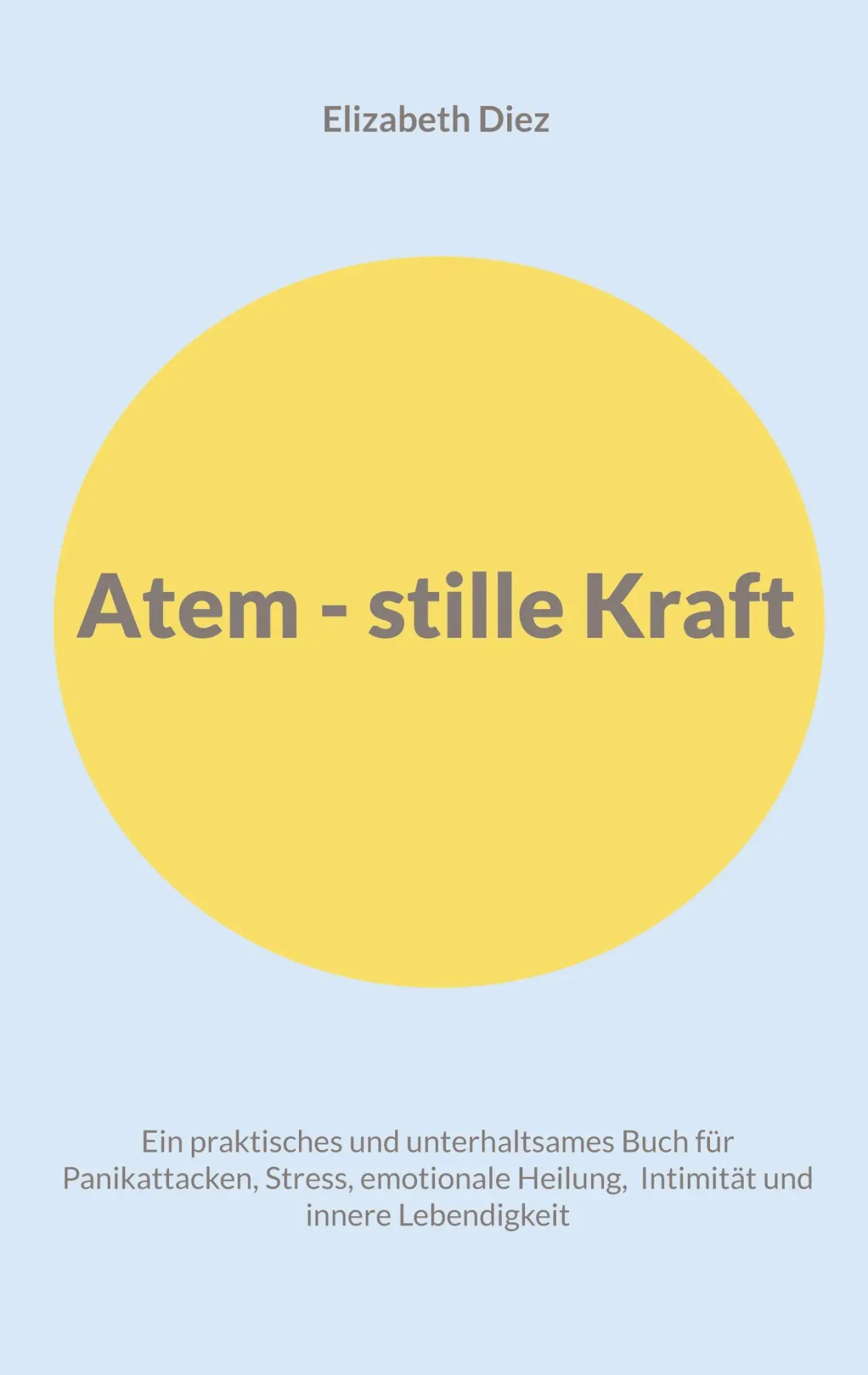 Cover: 9783819242298 | Atem - stille Kraft | Elizabeth Diez | Taschenbuch | 148 S. | Deutsch