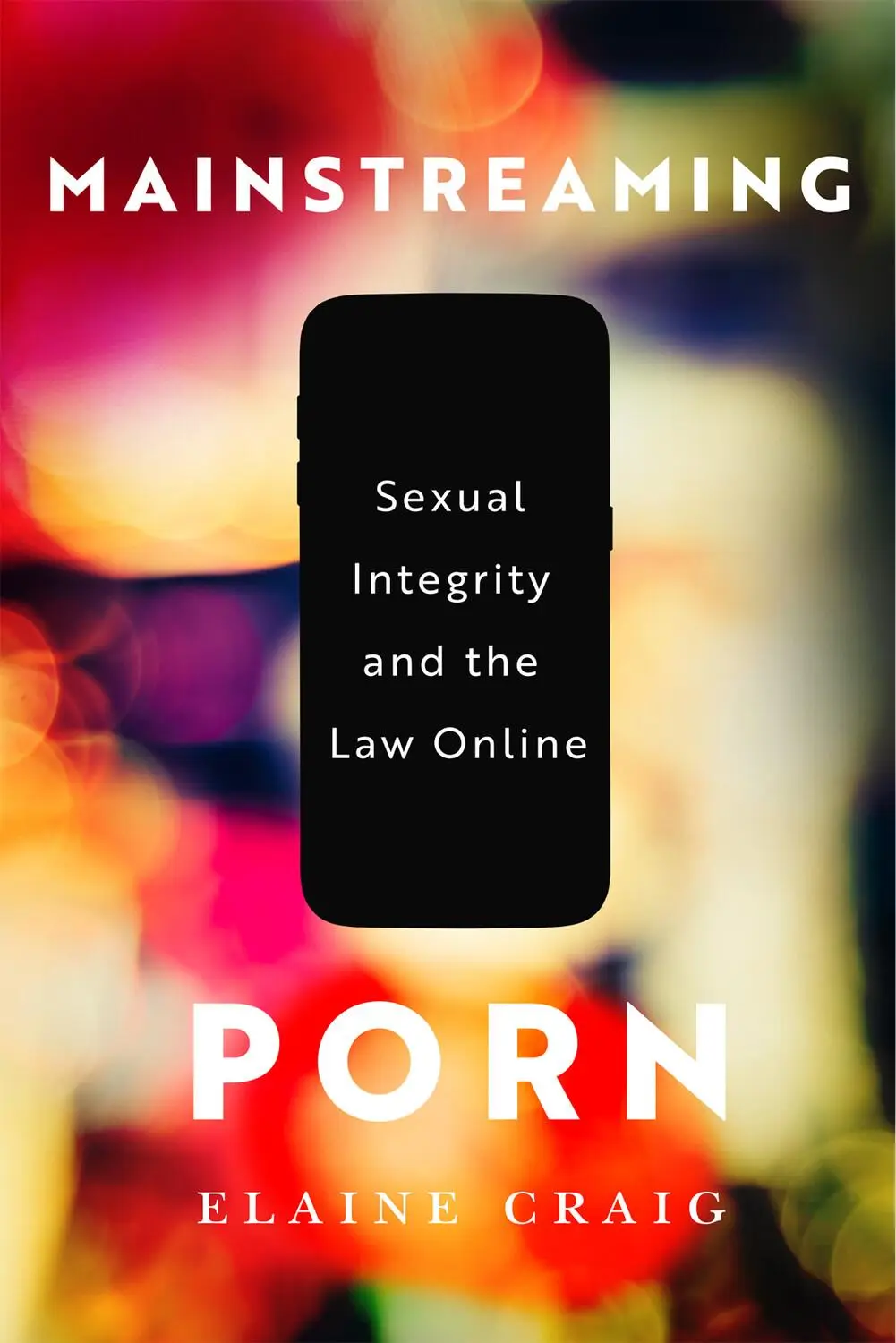Cover: 9780228022398 | Mainstreaming Porn | Sexual Integrity and the Law Online | Craig