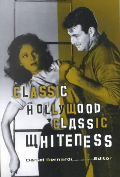 Cover: 9780816632398 | Classic Hollywood, Classic Whiteness | Daniel Bernardi | Taschenbuch