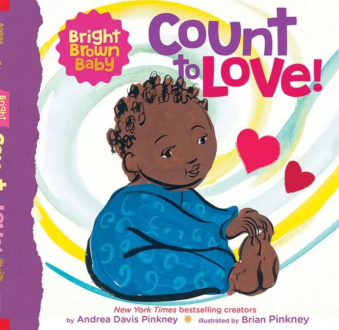 Cover: 9781338672398 | Count to Love! (a Bright Brown Baby Board Book) | Andrea Pinkney