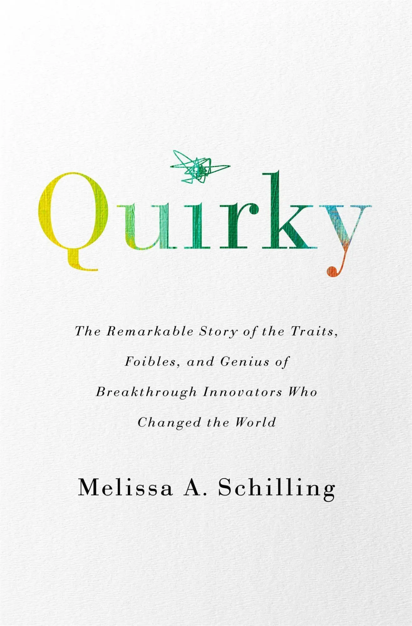 Cover: 9781541762398 | Quirky | Melissa A Schilling | Taschenbuch | 304 S. | Englisch | 2018