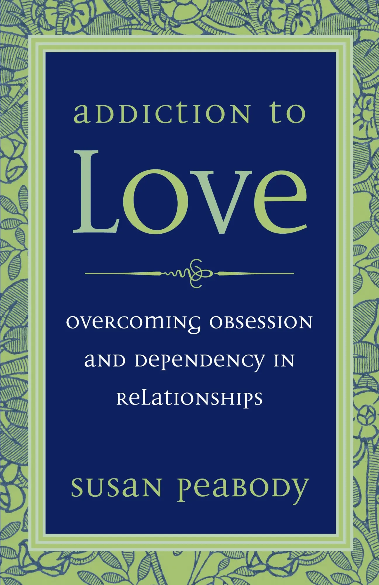 Cover: 9781587612398 | Addiction to Love | Susan Peabody | Taschenbuch | Englisch | 2005
