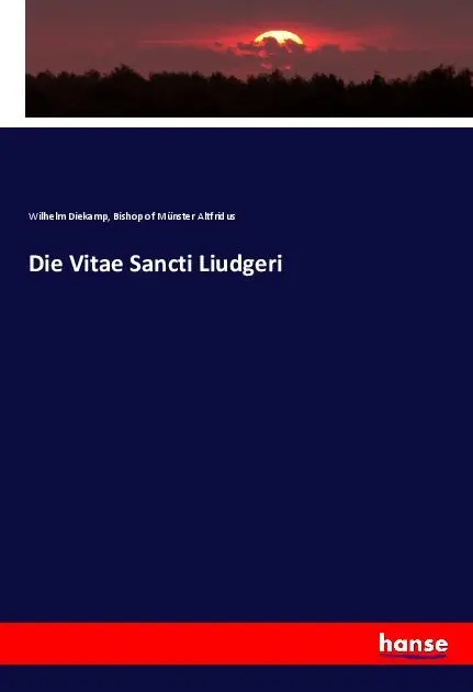 Cover: 9783337792398 | Die Vitae Sancti Liudgeri | Wilhelm Diekamp (u. a.) | Taschenbuch