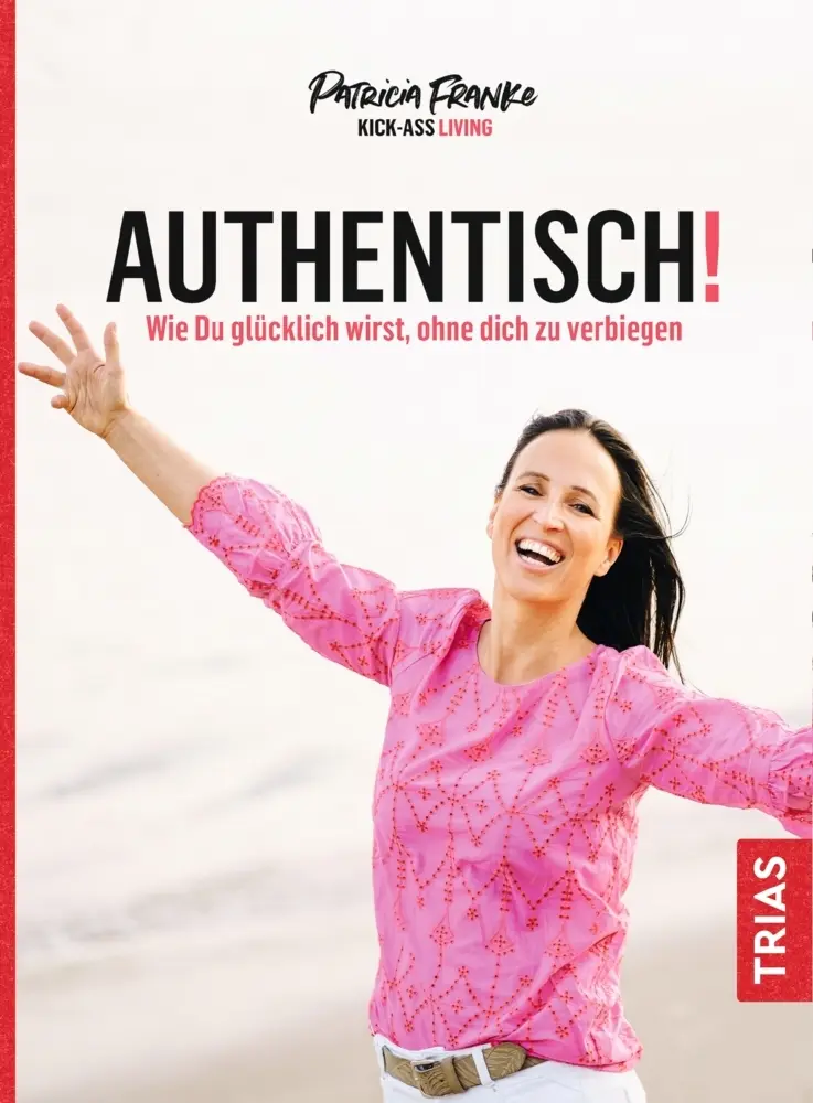 Cover: 9783432112398 | Authentisch! | Wie du glücklich wirst, ohne dich zu verbiegen | Franke