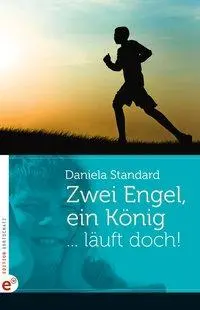 Cover: 9783943362398 | Zwei Engel, ein König | läuft doch! | Standard Daniela | Buch | 102 S.
