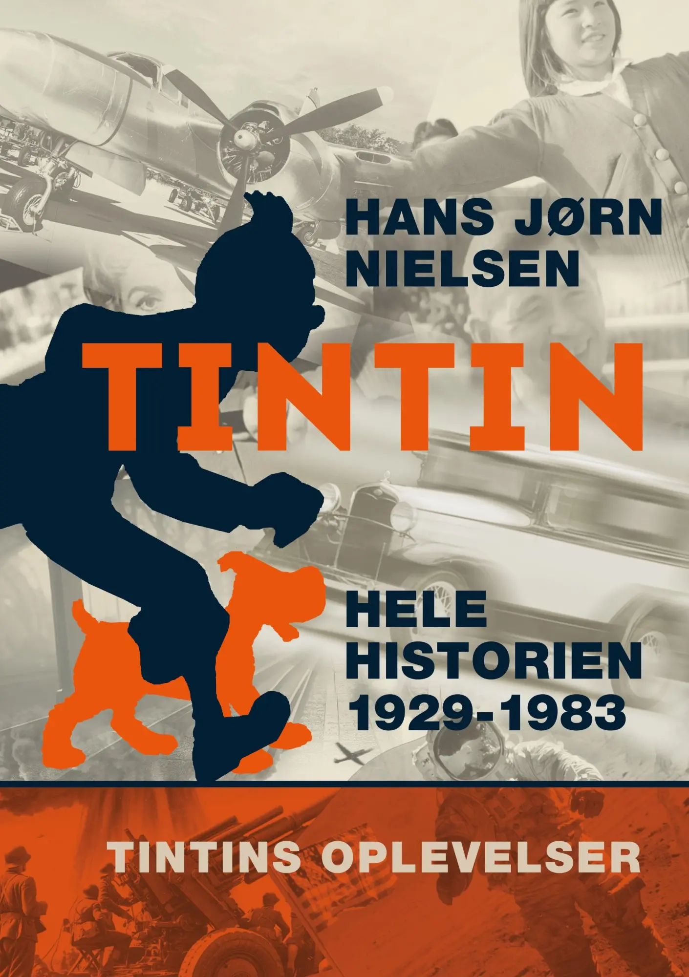 Cover: 9788743022398 | Tintin: Hele historien 1929-1983 | Tintins oplevelser | Nielsen | Buch