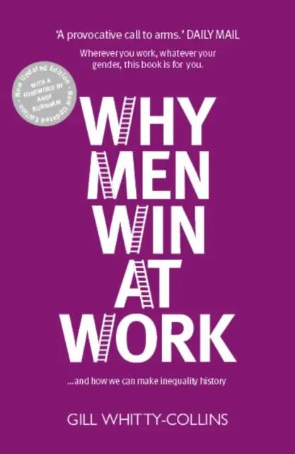 Cover: 9781910022498 | Why Men Win at Work | ...and How We Can Make Inequality History | Buch