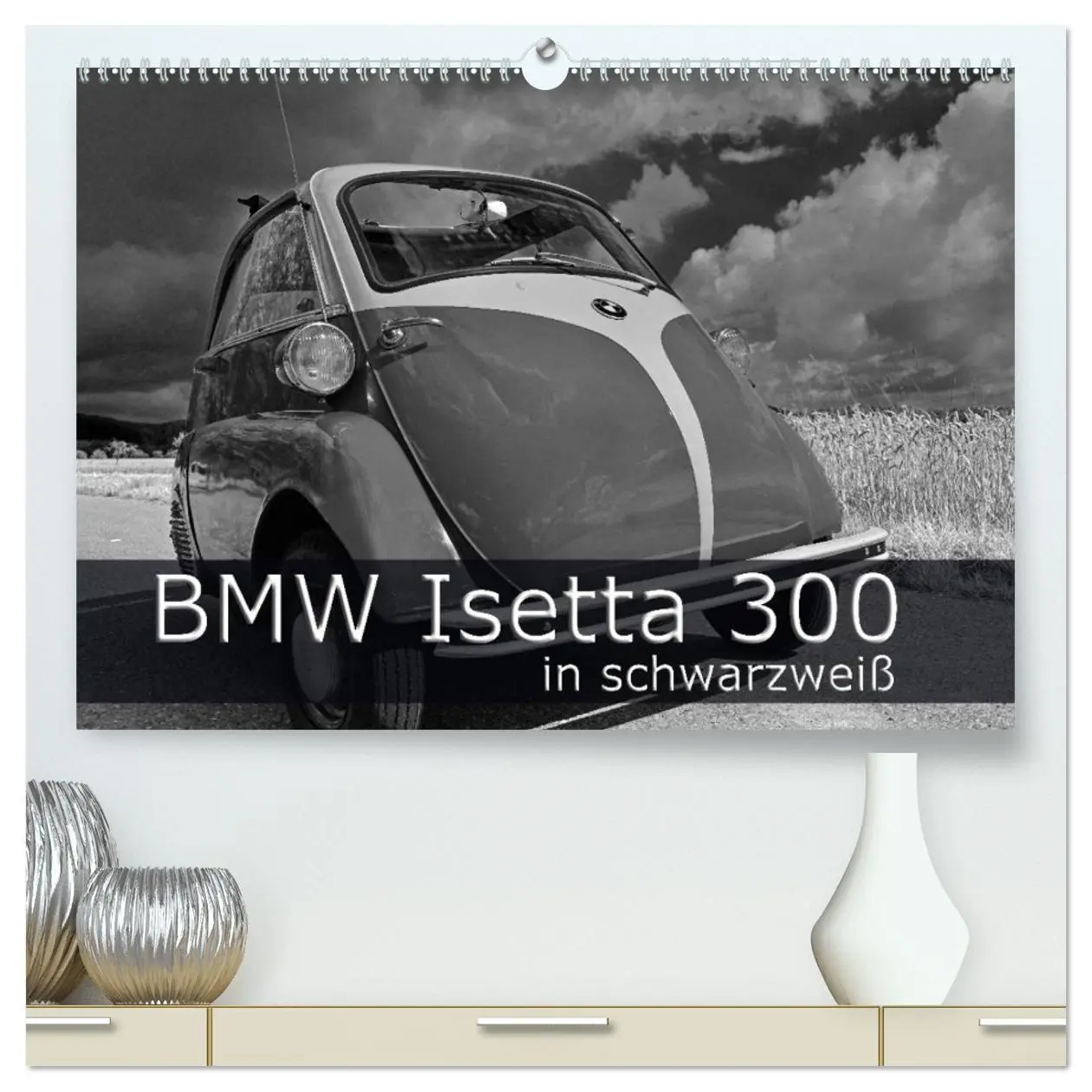 Cover: 9783516042498 | BMW Isetta 300 in schwarzweiß (hochwertiger Premium Wandkalender...