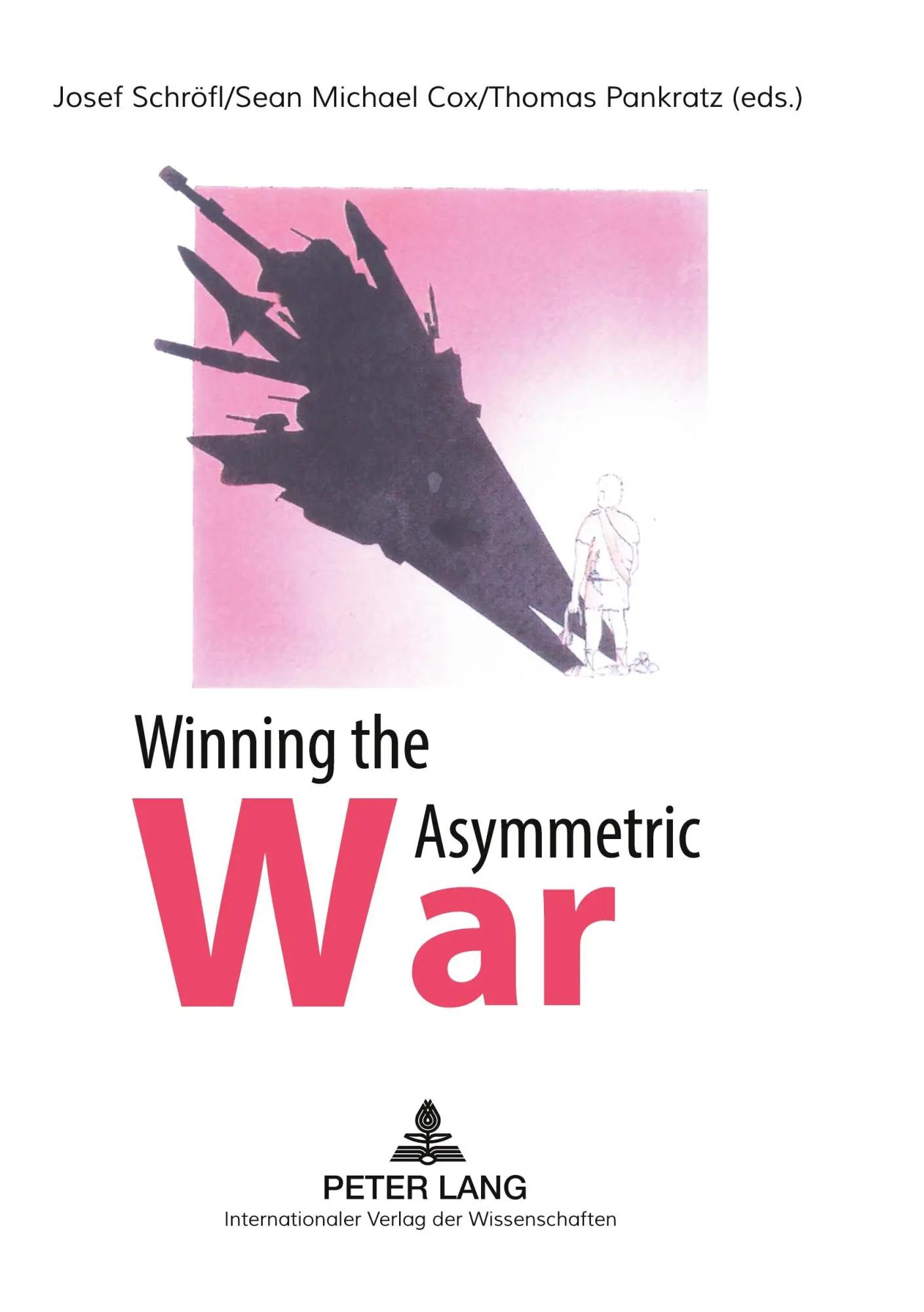 Winning the Asymmetric War: Political, Social and Military Responses