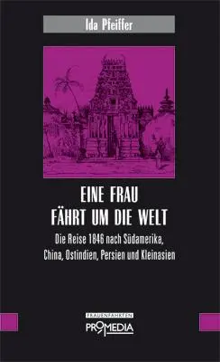 Cover: 9783853712498 | Eine Frau fährt um die Welt | Ida Pfeiffer | Buch | 334 S. | Deutsch