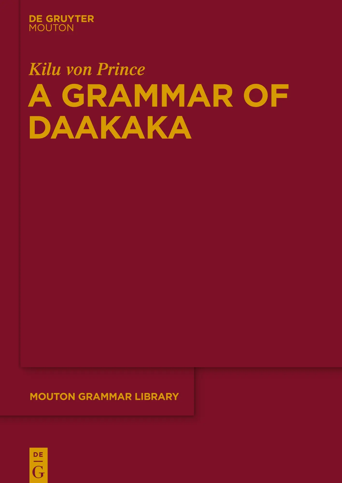 Cover: 9783110342598 | A Grammar of Daakaka | Kilu von Prince | Buch | XXII | Englisch | 2024