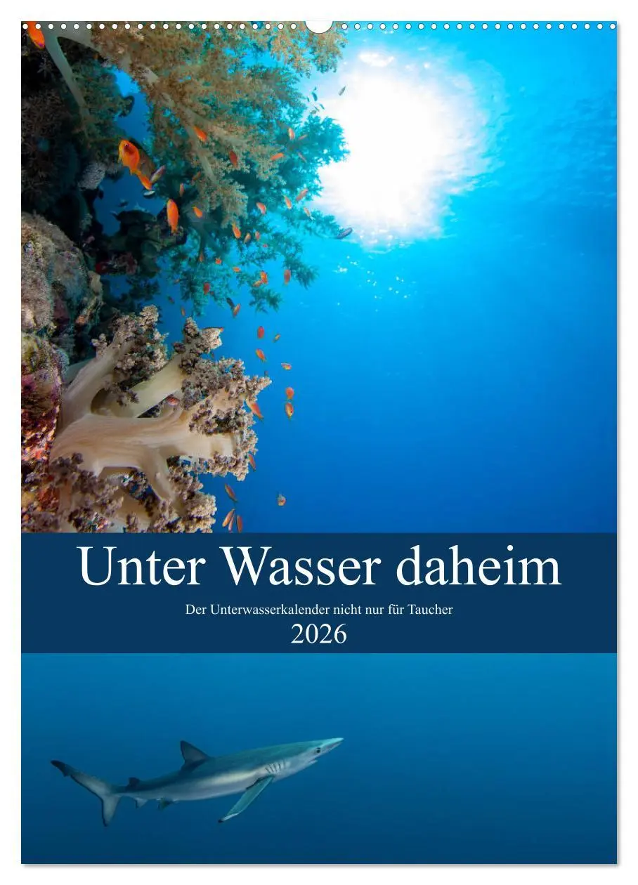 Cover: 9783516412598 | Unter Wasser daheim (Wandkalender 2026 DIN A2 hoch), CALVENDO...