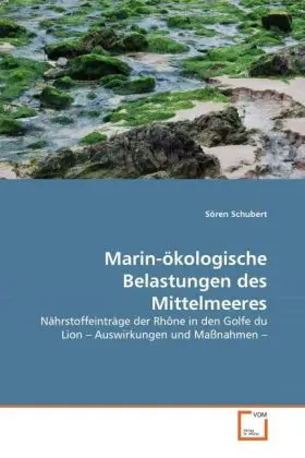 Cover: 9783639342598 | Marin-ökologische Belastungen des Mittelmeeres | Sören Schubert | Buch