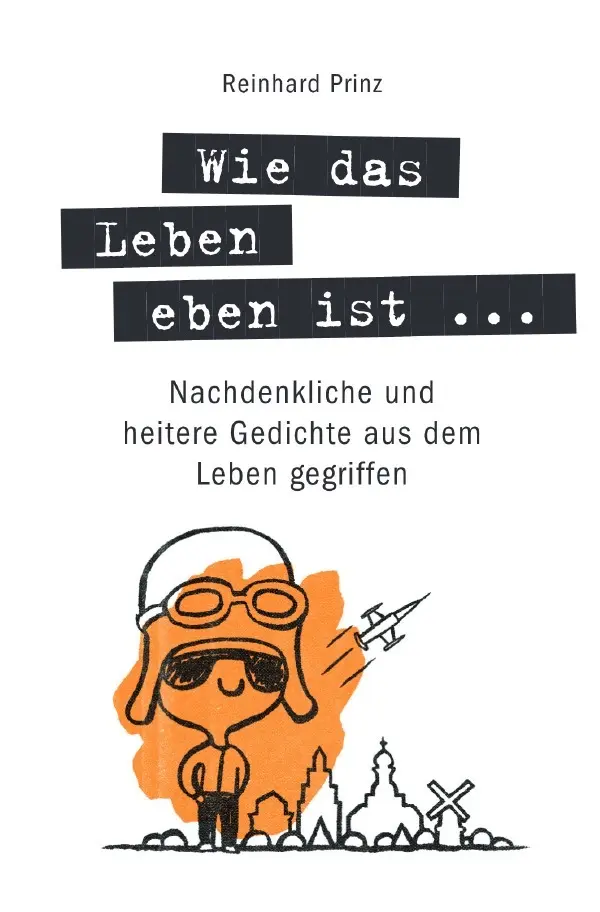 Cover: 9783750292598 | Wie das Leben eben ist ... | Reinhard Prinz | Taschenbuch | 220 S.