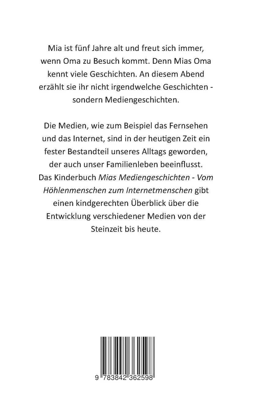 Rückseite: 9783842362598 | Mias Mediengeschichten | Vom Höhlenmenschen zum Internetmenschen