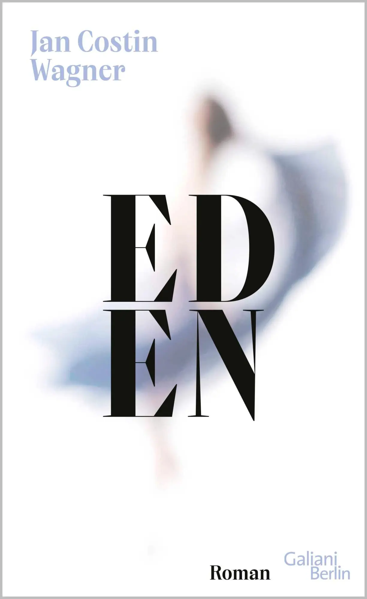 Cover: 9783869712598 | Eden | Roman | Jan Costin Wagner | Buch | 320 S. | Deutsch | 2025 Cover: 9783869712598 | Eden | Roman | Jan Costin Wagner | Buch | 320 S. | Deutsch | 2025