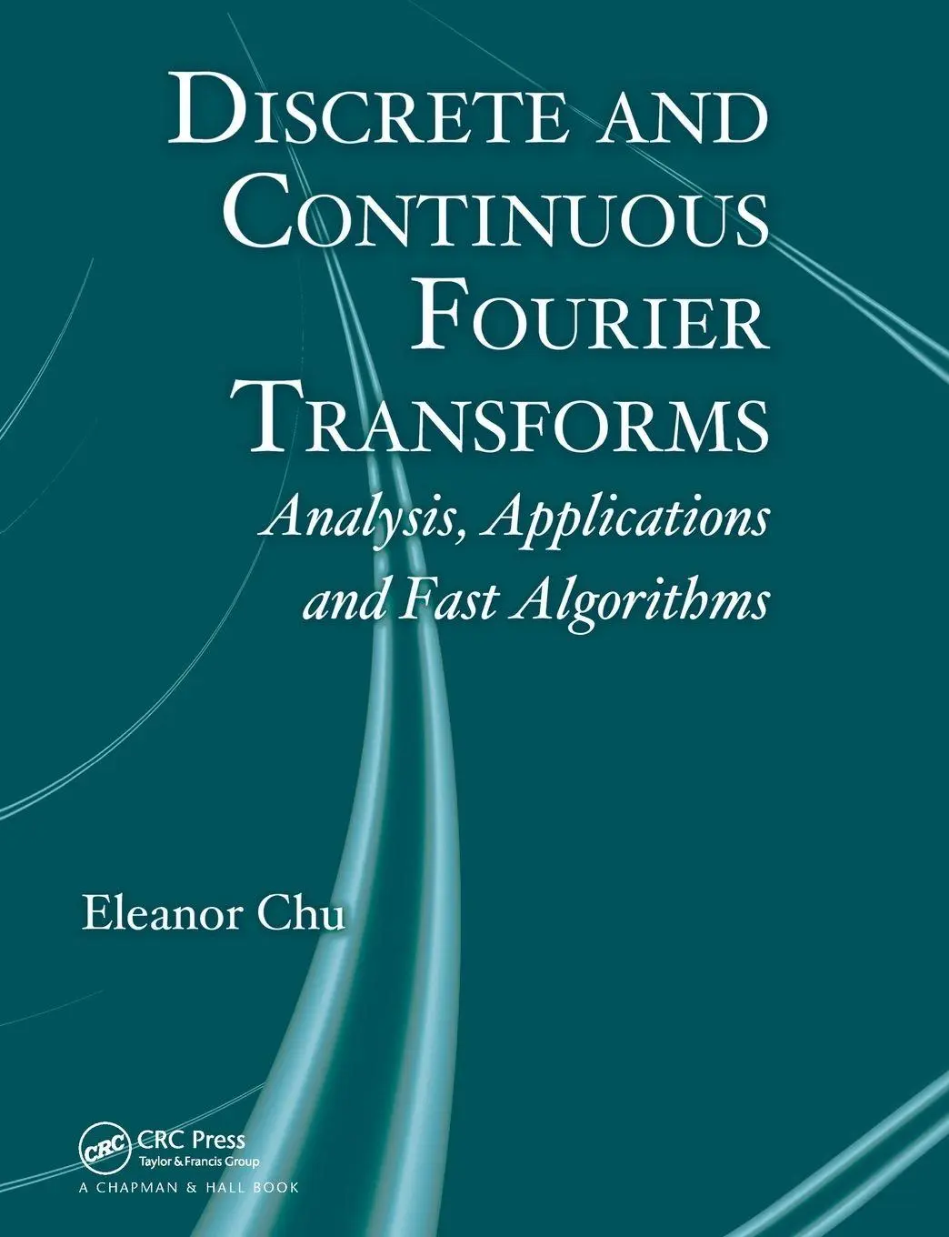 Cover: 9780367452698 | Discrete and Continuous Fourier Transforms | Eleanor Chu | Taschenbuch